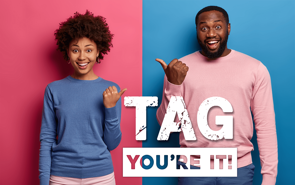 Tag You're it!